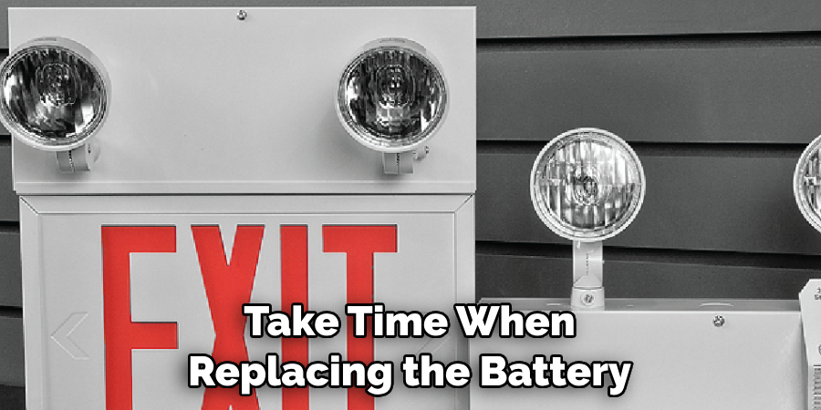 Take Time When Replacing the Battery