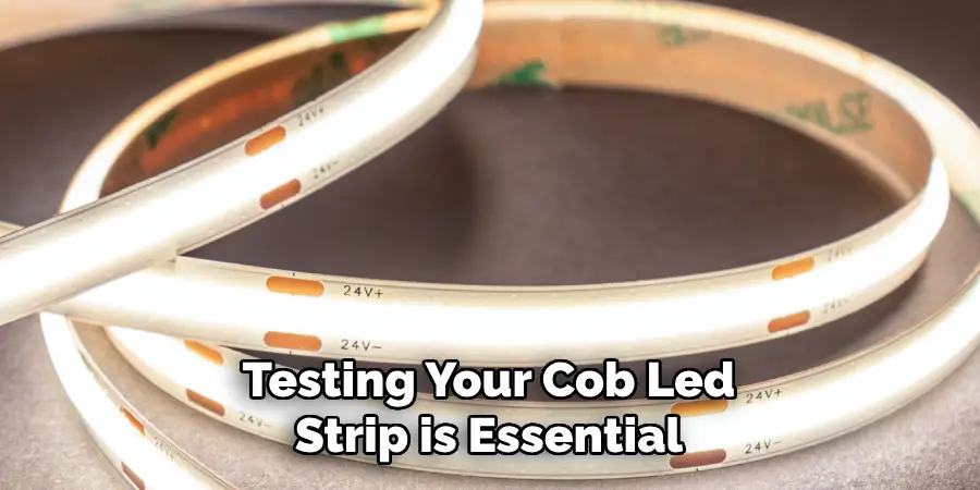 Testing Your Cob Led Strip is Essential