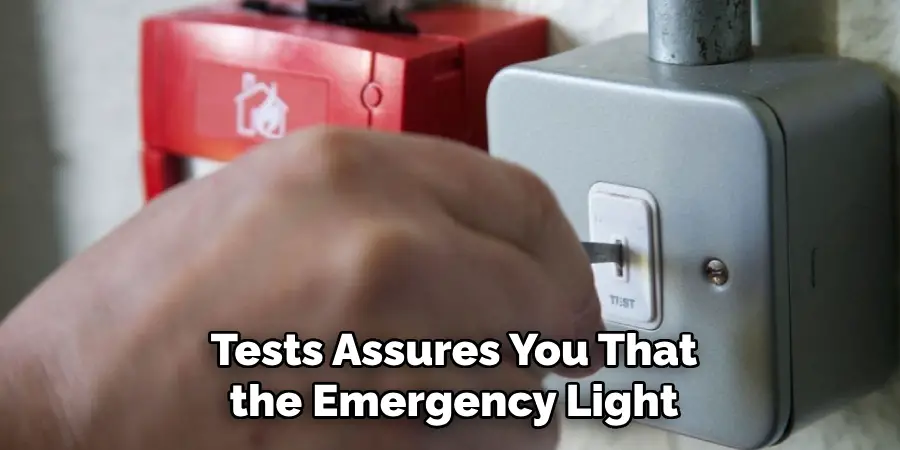 Tests Assures You That the Emergency Light