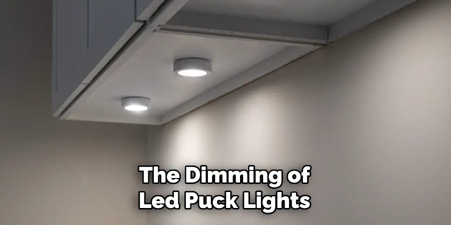 The Dimming of Led Puck Lights