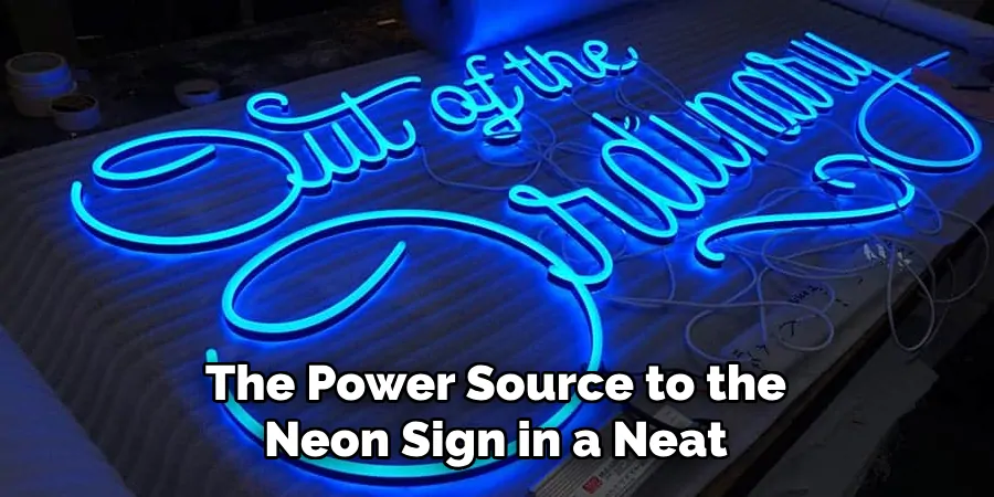 The Power Source to the Neon Sign in a Neat