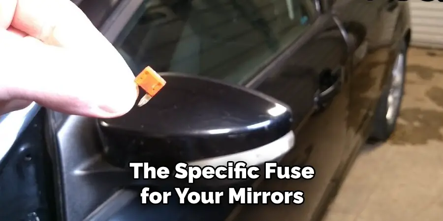 The Specific Fuse for Your Mirrors