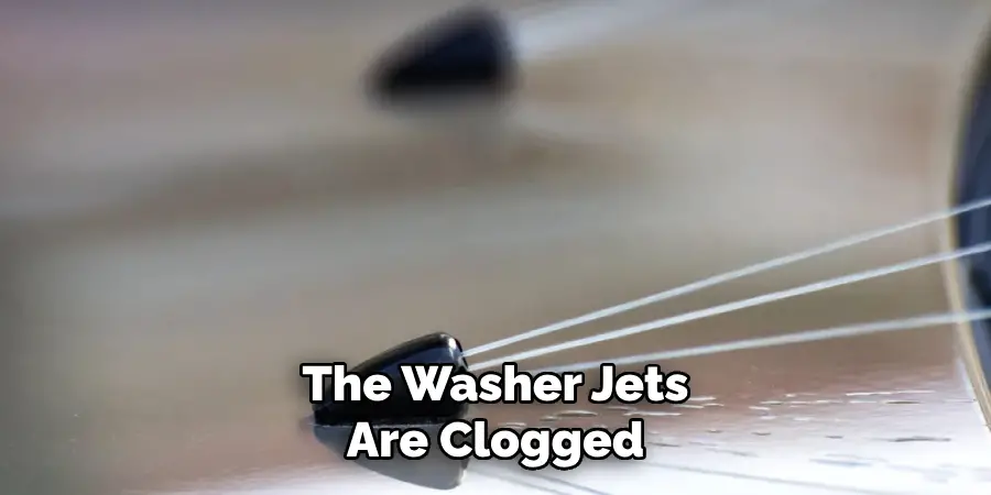 The Washer Jets Are Clogged