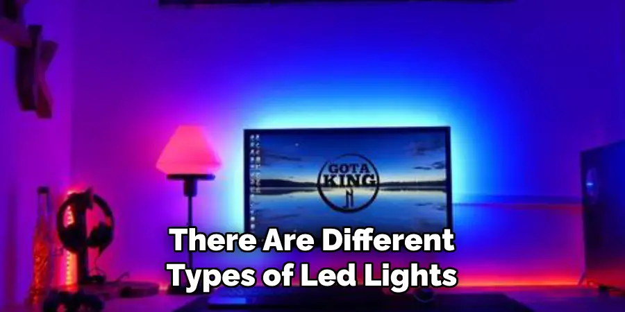 There Are Different Types of Led Lights