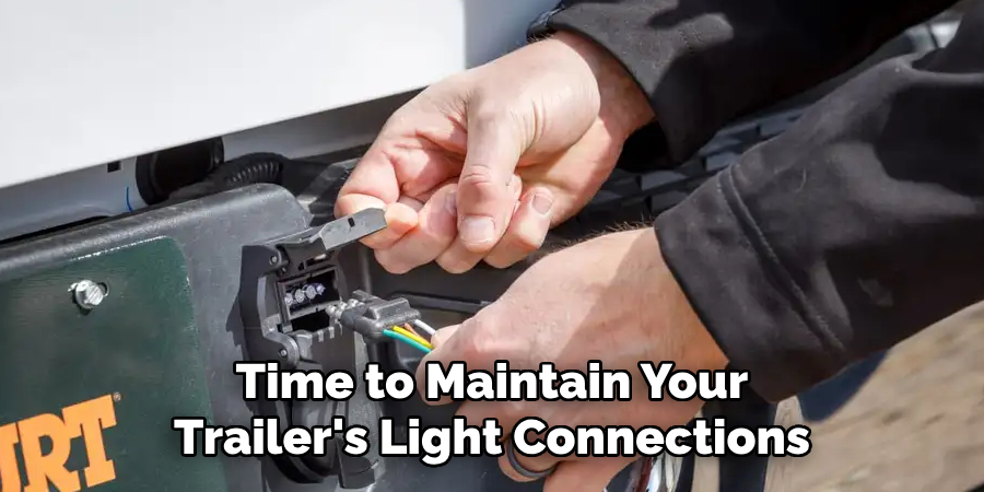 Time to Maintain Your Trailer's Light Connections