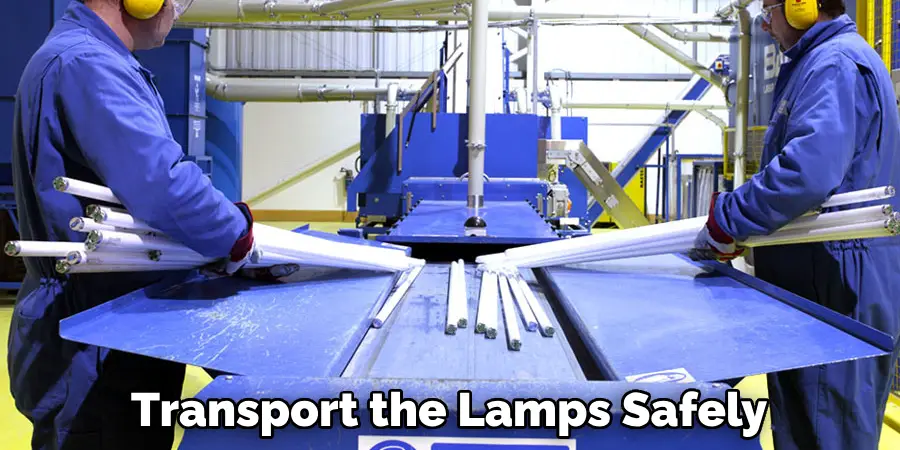 Transport the Lamps Safely