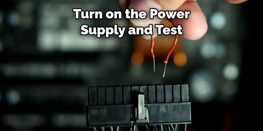 Turn on the Power Supply and Test