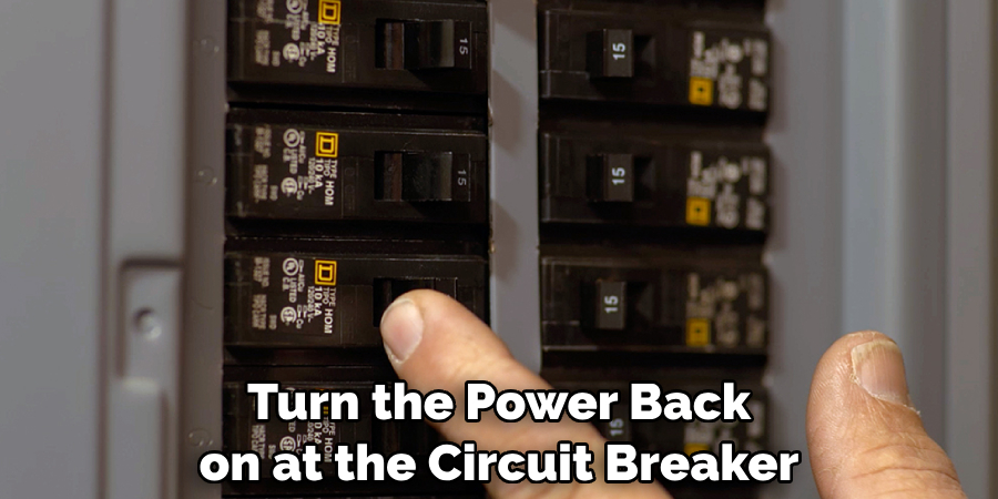 Turn the Power Back on at the Circuit Breaker