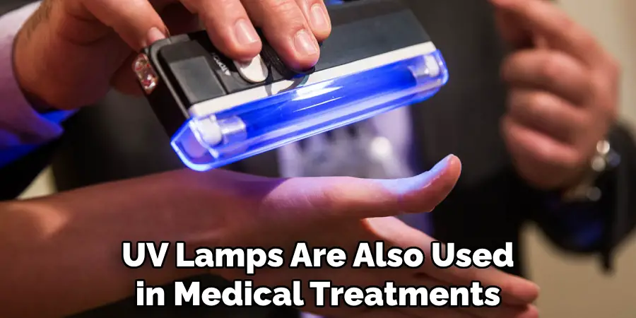 UV Lamps Are Also Used in Medical Treatments