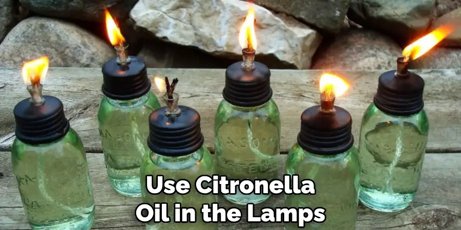 Use Citronella Oil in the Lamps