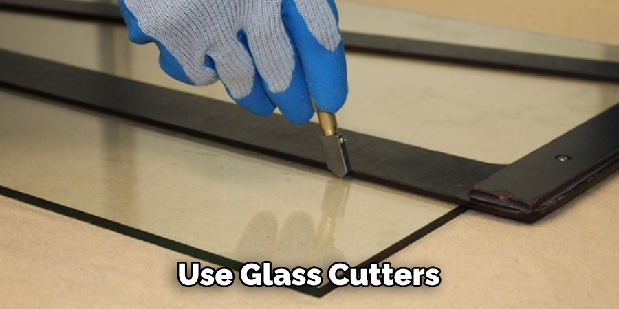 Use Glass Cutters