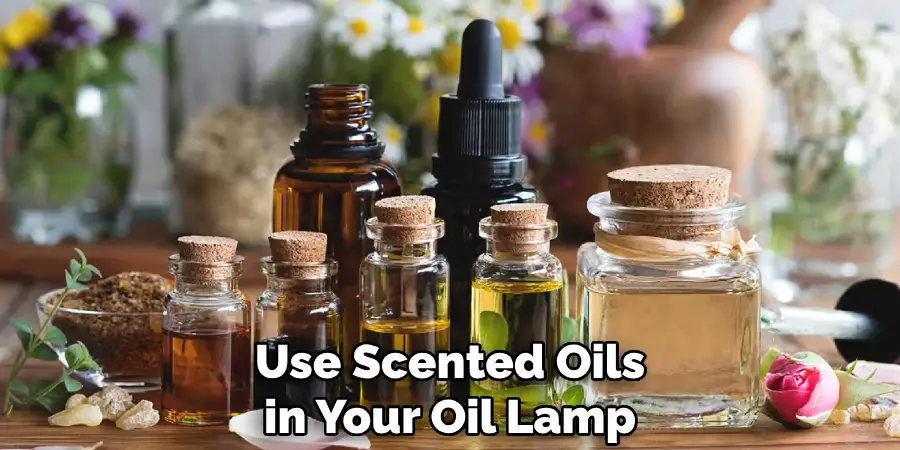 Use Scented Oils in Your Oil Lamp