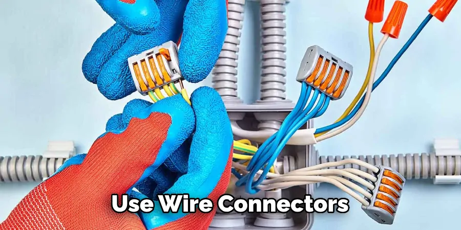 Use Wire Connectors