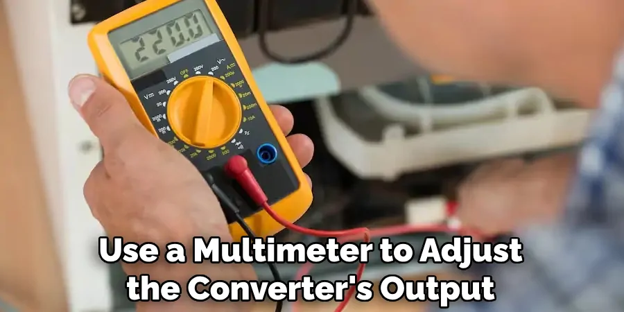 Use a Multimeter to Adjust the Converter's Output