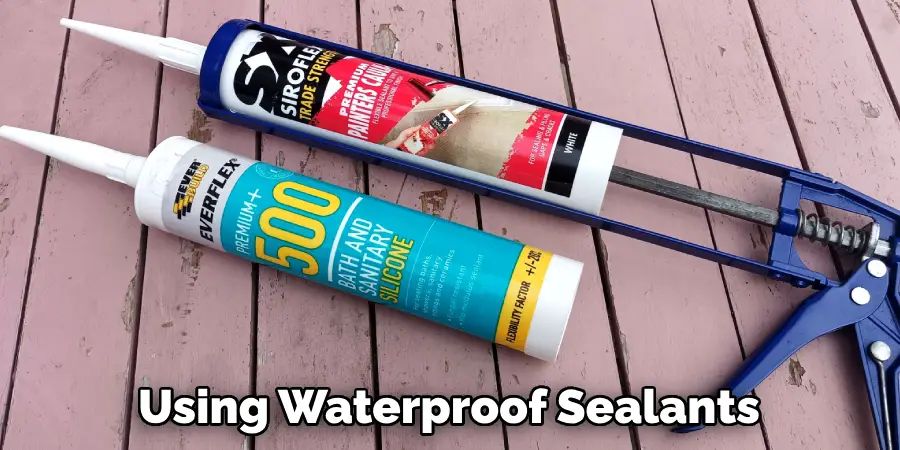 Using Waterproof Sealants