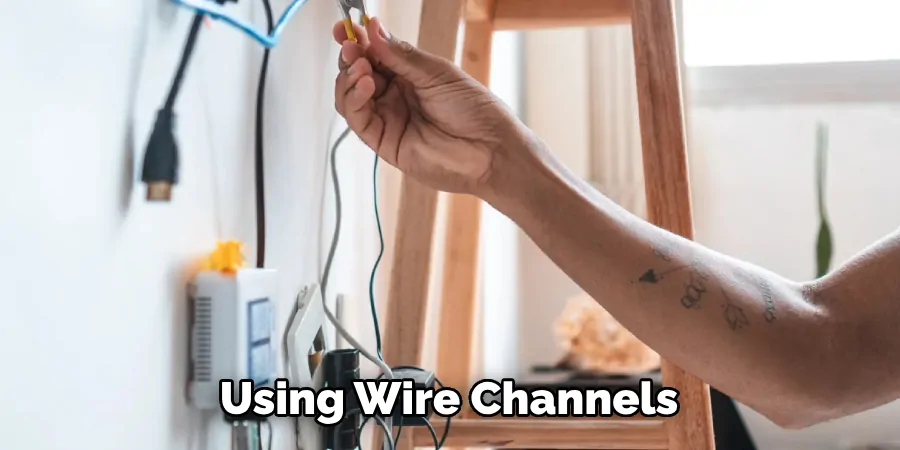 Using Wire Channels