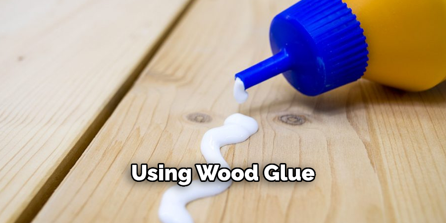 Using Wood Glue