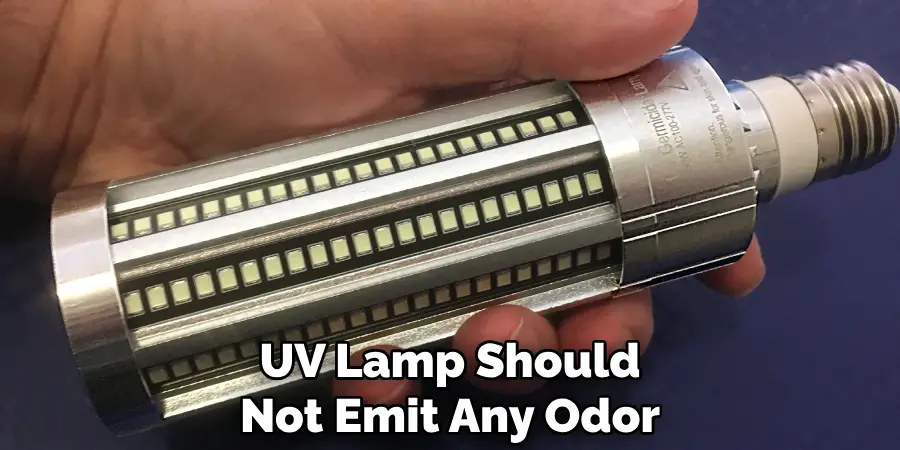 Uv Lamp Should Not Emit Any Odor