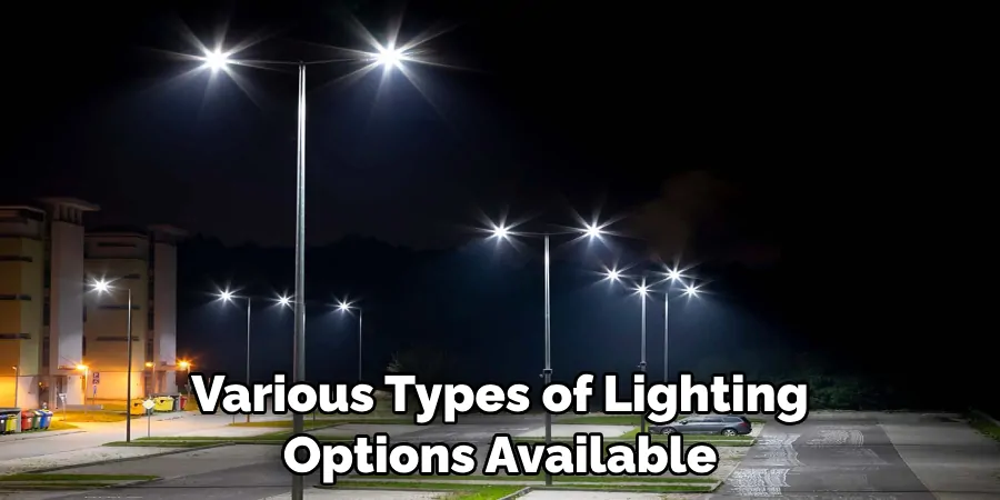 Various Types of Lighting Options Available