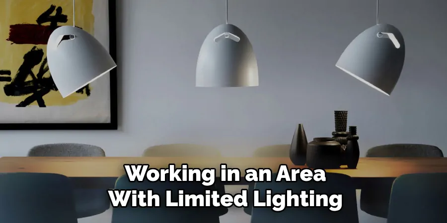 Working in an Area With Limited Lighting