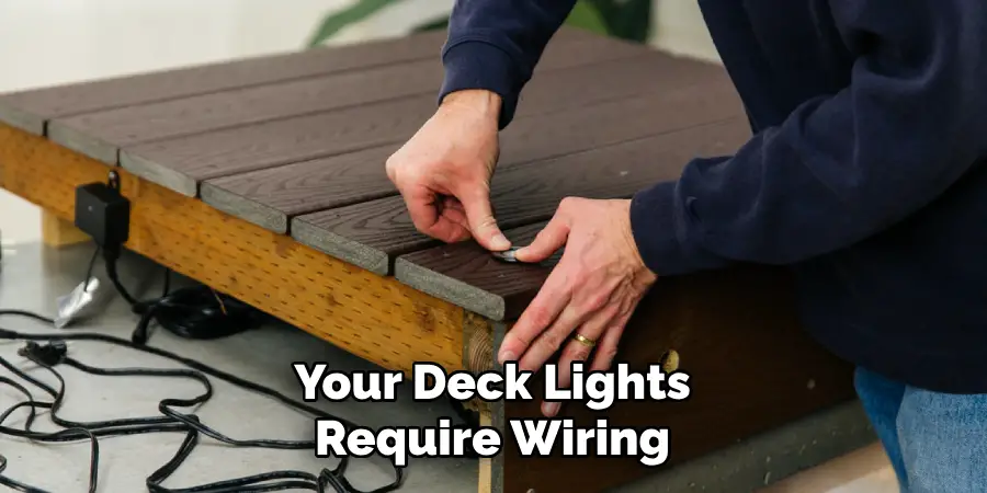 Your Deck Lights Require Wiring