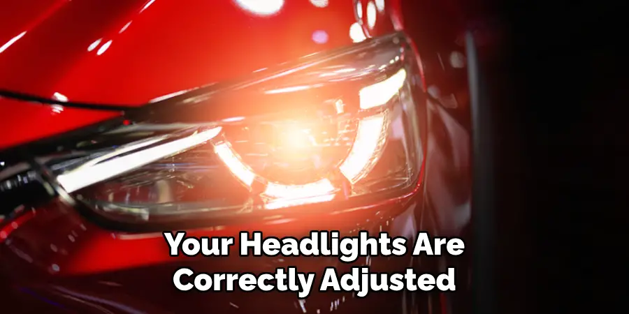 Your Headlights Are Correctly Adjusted