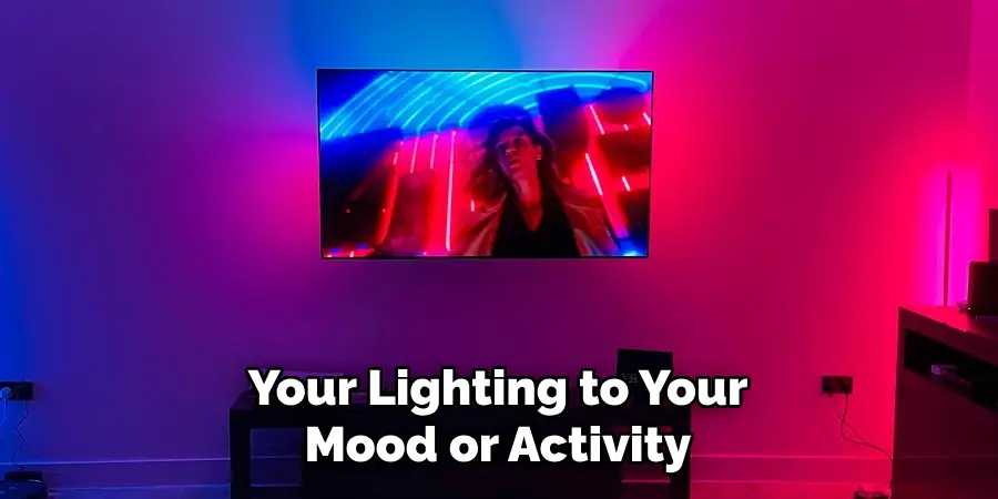 Your Lighting to Your Mood or Activity