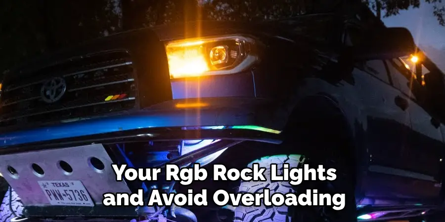 Your Rgb Rock Lights and Avoid Overloading