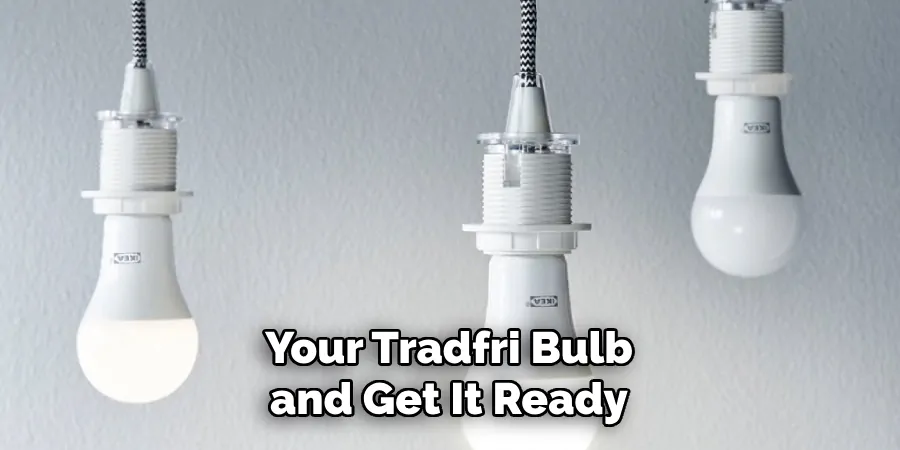 Your Tradfri Bulb and Get It Ready