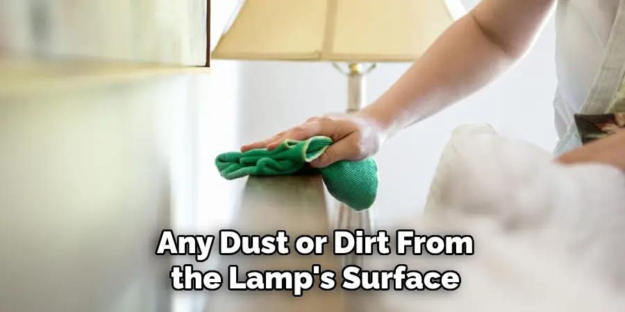 Any Dust or Dirt From the Lamp's Surface