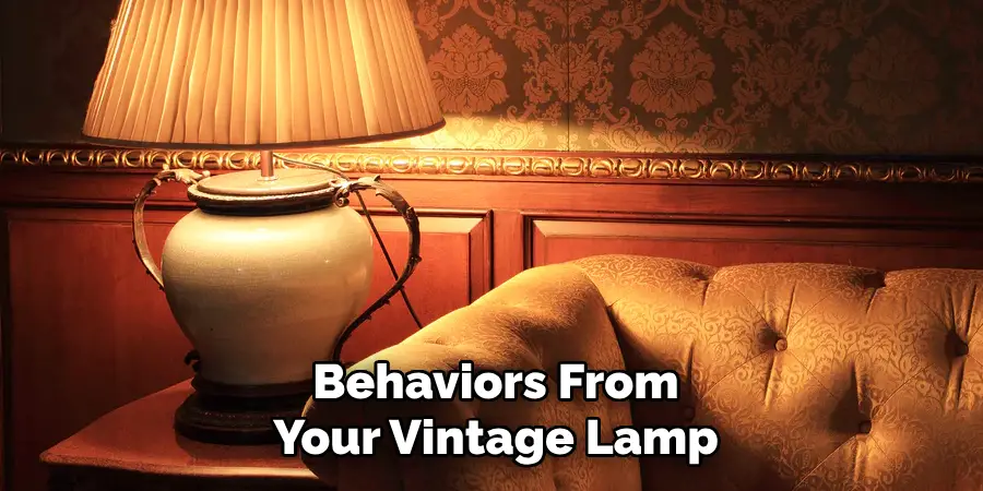 Behaviors From Your Vintage Lamp