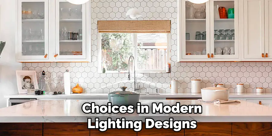 Choices in Modern Lighting Designs