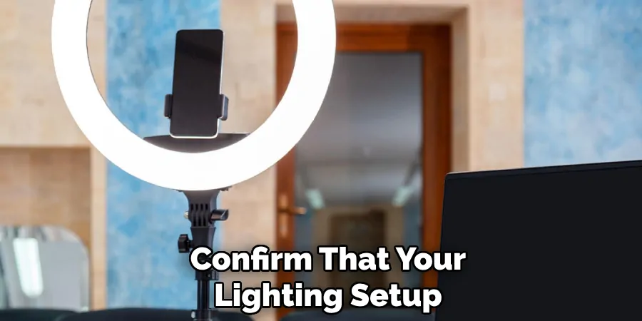 Confirm That Your Lighting Setup