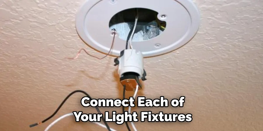 Connect Each of Your Light Fixtures