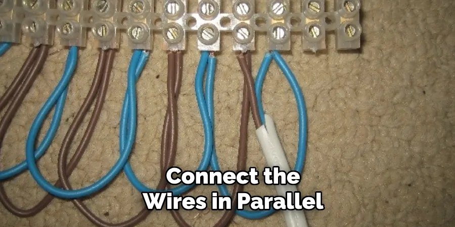 Connect the Wires in Parallel