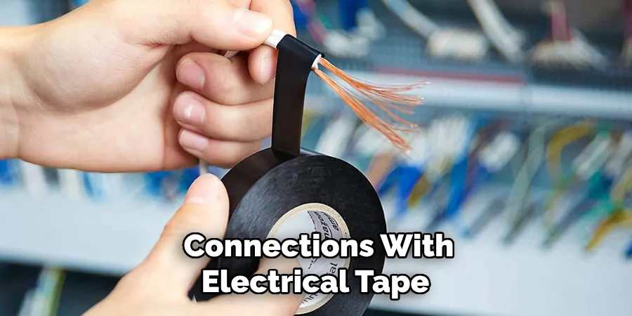 Connections With Electrical Tape 