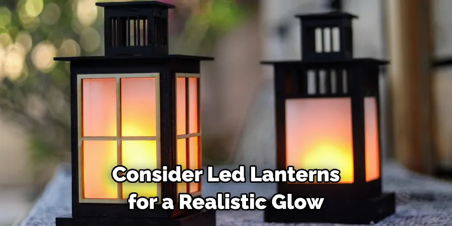 Consider Led Lanterns for a Realistic Glow