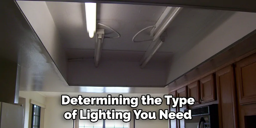 Determining the Type of Lighting You Need