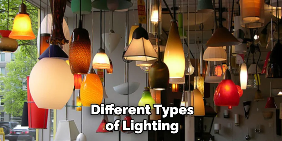 Different Types of Lighting