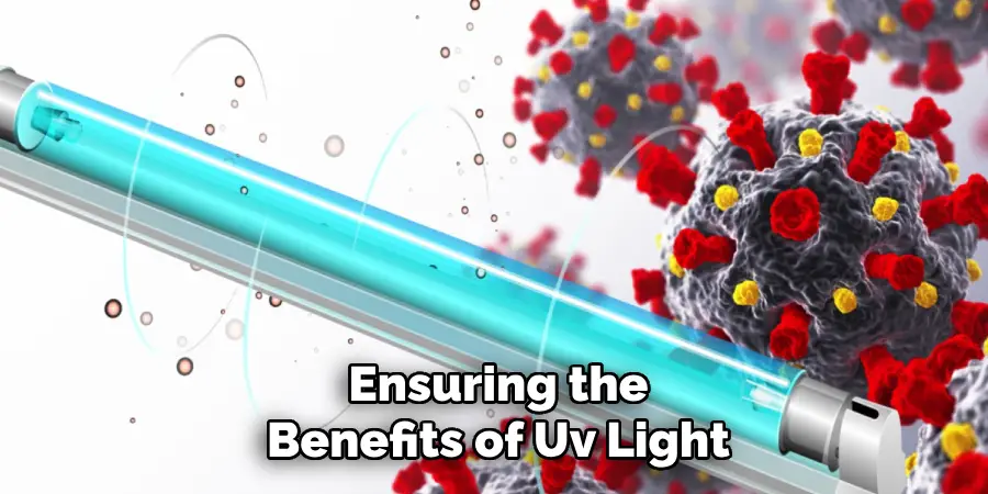 Ensuring the Benefits of Uv Light