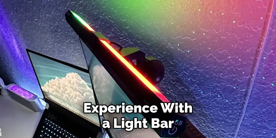 Experience With a Light Bar