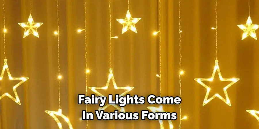 Fairy Lights Come In Various Forms