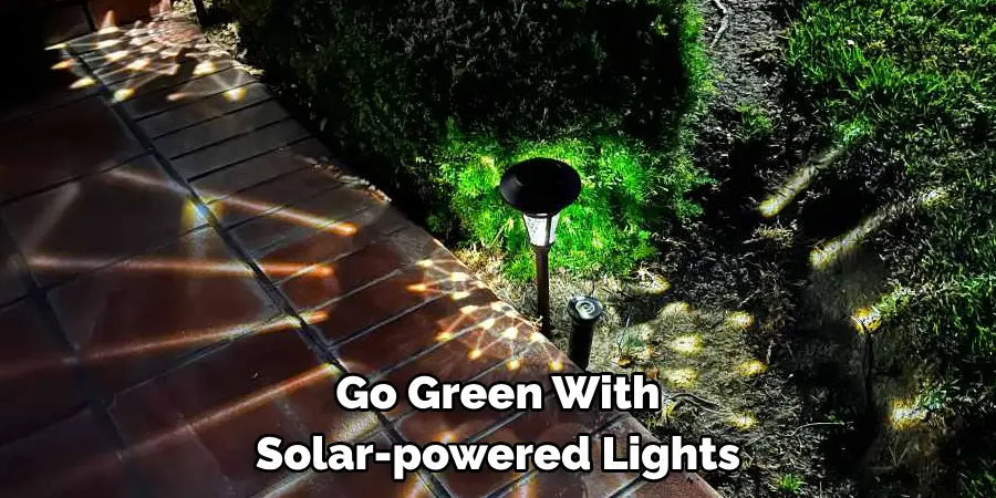 Go Green With Solar-powered Lights