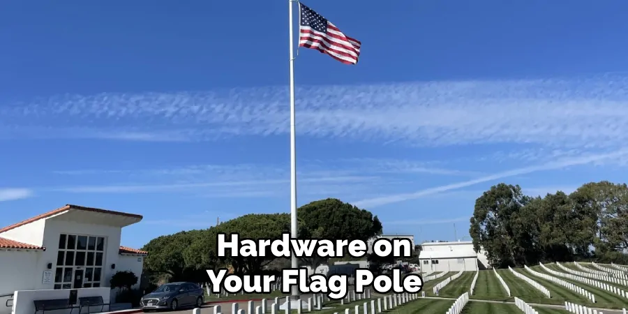 Hardware on Your Flag Pole