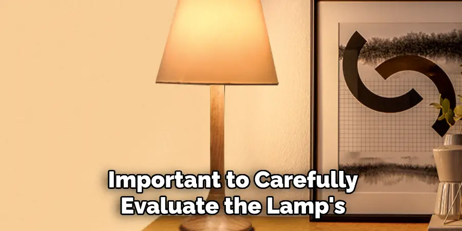 Important to Carefully Evaluate the Lamp's