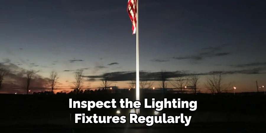 Inspect the Lighting Fixtures Regularly