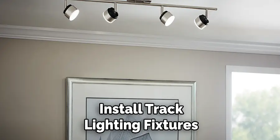 Install Track Lighting Fixtures