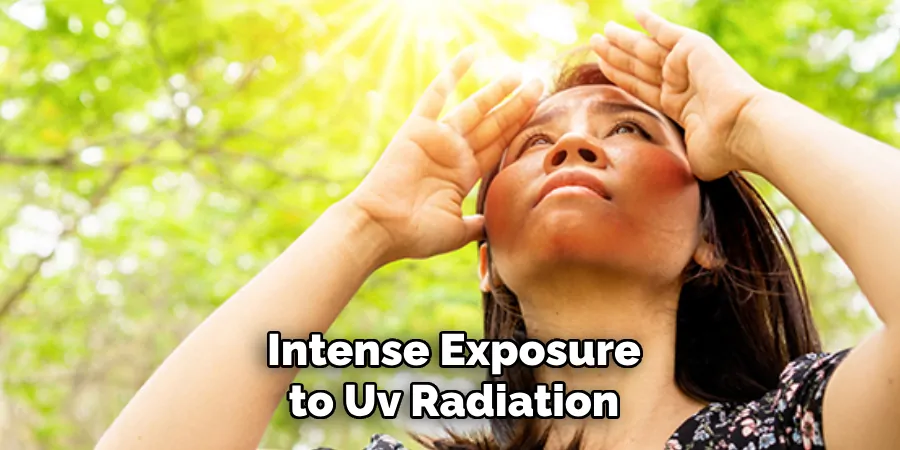 Intense Exposure to Uv Radiation