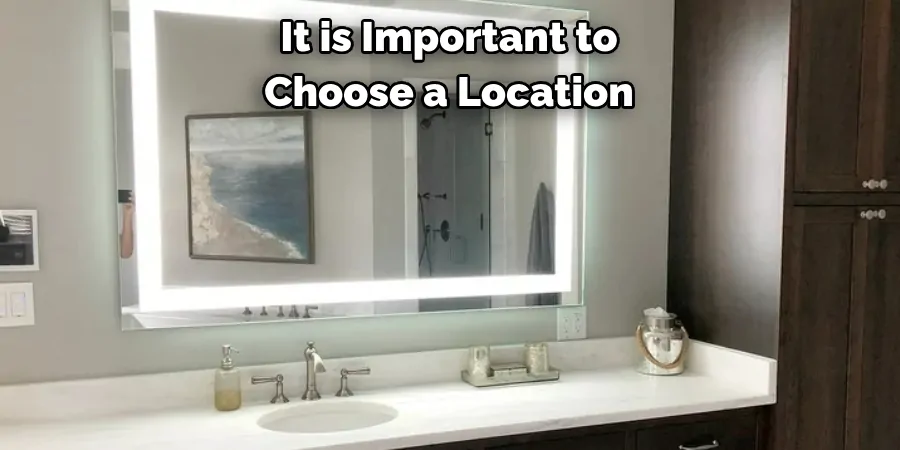 It is Important to Choose a Location