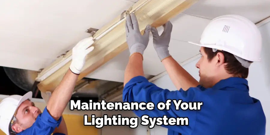 Maintenance of Your Lighting System